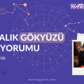19 – 25 AĞUSTOS HAFTALIK ASTROLOJİK YORUM (2024)
