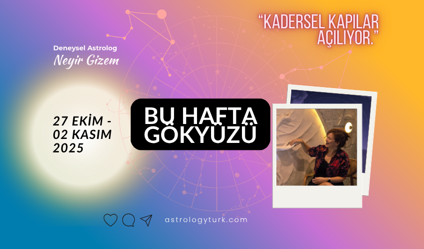 haftalık burç yorumları